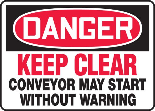 KEEP CLEAR CONVEYOR MAY START WITHOUT WARNING