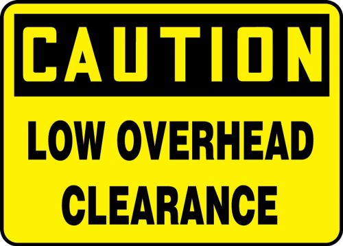 Safety Sign, Header: CAUTION, Legend: CAUTION LOW OVERHEAD CLEARANCE