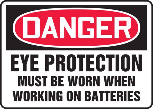 EYE PROTECTION MUST BE WORN WHEN WORKING ON BATTERIES