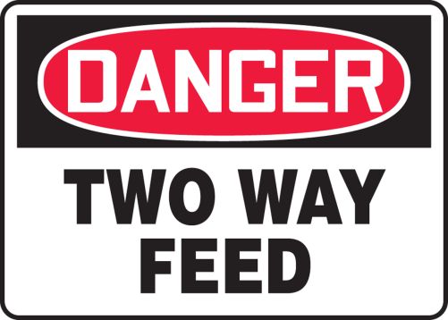 Two Way Feed Osha Danger Safety Sign Melc121