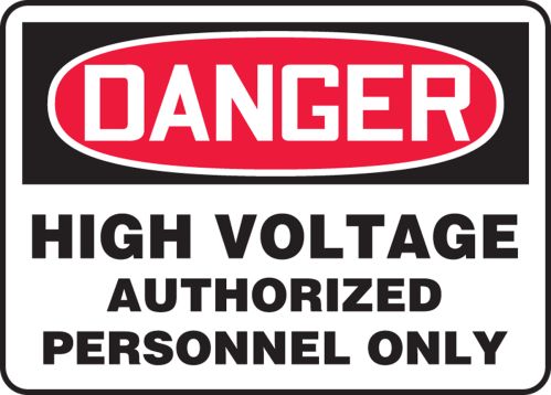 DANGER HIGH VOLTAGE AUTHORIZED PERSONNEL ONLY