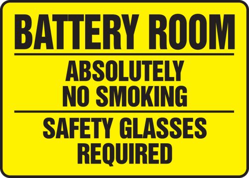 BATTERY ROOM ABSOLUTELY NO SMOKING SAFETY GLASSES REQUIRED