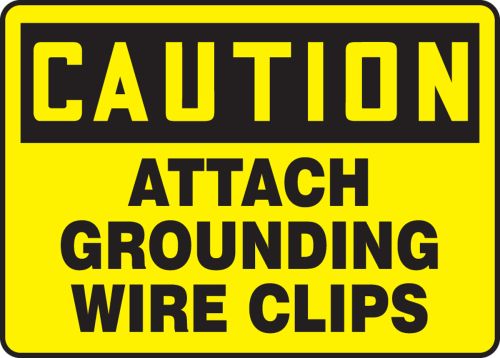 ATTACH GROUNDING WIRE CLIPS