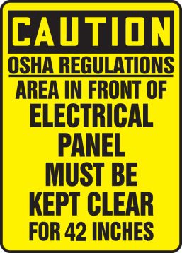 OSHA REGULATIONS AREA IN FRONT ELECTRICAL PANEL MUST BE KEPT CLEAR FOR 42 INCHES