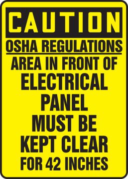 OSHA REGULATIONS AREA IN FRONT ELECTRICAL PANEL MUST BE KEPT CLEAR FOR 42 INCHES