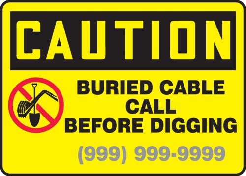 BURIED CABLE CALL BEFORE DIGGING ___-___-____ W/GRAPHIC