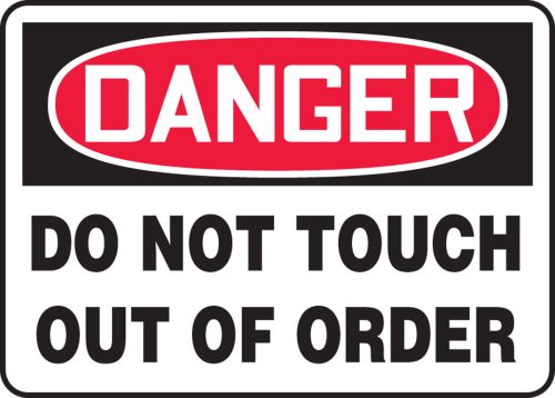 DO NOT TOUCH OUT OF ORDER