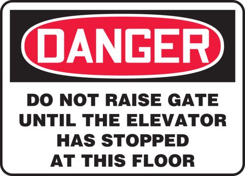 DO NOT RAISE GATE UNTIL THE ELEVATOR HAS STOPPED AT THIS FLOOR