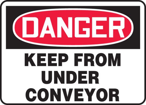 KEEP FROM UNDER CONVEYOR