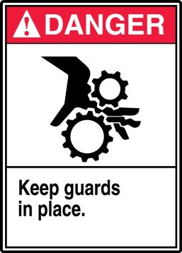 Safety Sign, Header: DANGER, Legend: KEEP GUARDS IN PLACE (W/GRAPHIC)