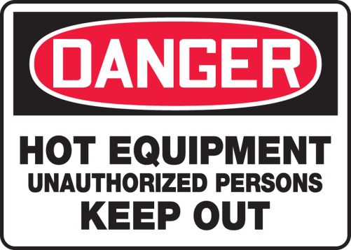 Hot Equipment Unauthorized Persons Keep Out