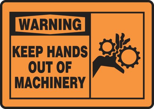 KEEP HANDS OUT OF MACHINERY (W/GRAPHIC)