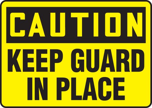 KEEP GUARD IN PLACE