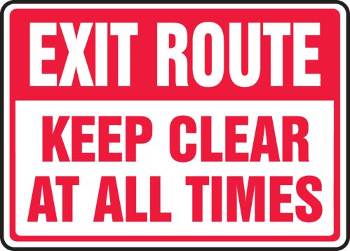 EXIT ROUTE KEEP CLEAR AT ALL TIMES