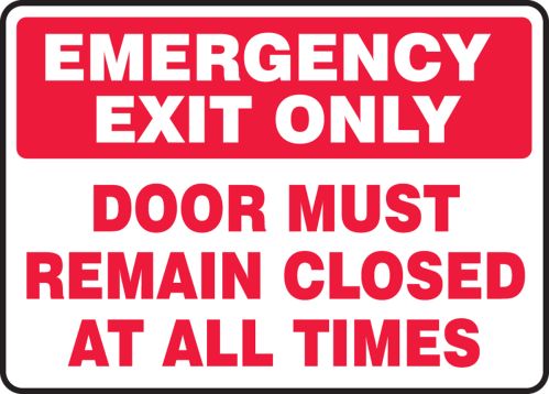EMERGENCY EXIT ONLY DOOR MUST REMAIN CLOSED AT ALL TIMES