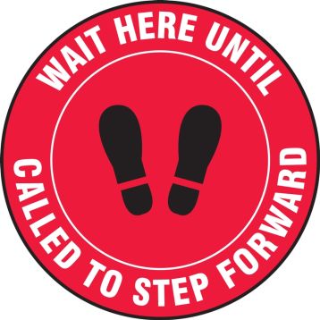 Slip-Gard™ Floor Sign: Wait Here Until You Are Called To Step Forward
