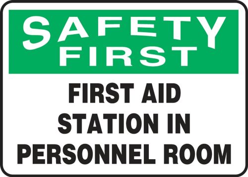 Safety Sign, Header: SAFETY FIRST, Legend: FIRST AID STATION IN PERSONNEL ROOM
