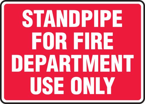 STANDPIPE FOR FIRE DEPARTMENT USE ONLY