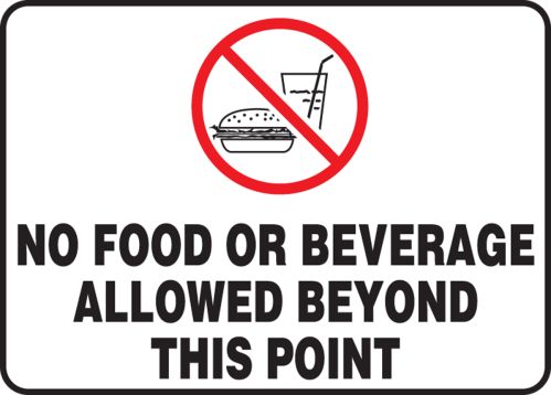 NO FOOD OR BEVERAGE ALLOWED BEYOND THIS POINT (W/GRAPHIC)