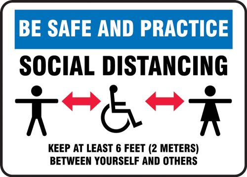 Wortel Vol klink Be Safe And Practice Social Distancing Safety Sign MGNF575