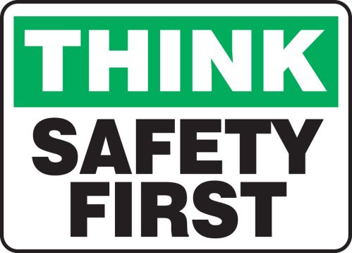 Gezag Kampioenschap Riet Think Safety First Safety Sign MGNF940