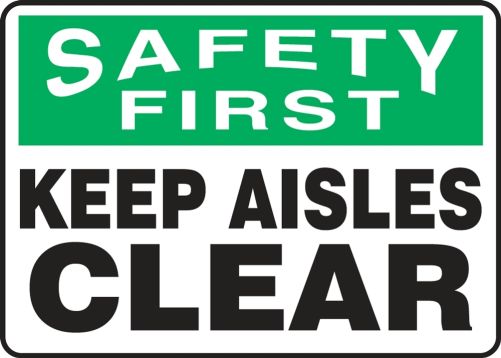 Safety Sign, Header: SAFETY FIRST, Legend: KEEP AISLES CLEAR