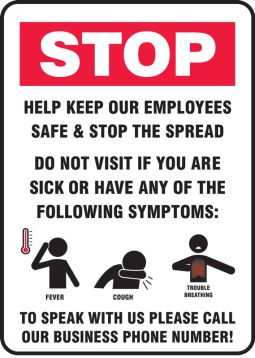 Safety Sign, Header: STOP, Legend: HELP KEEP OUR EMPLOYEES SAFE AND STOP THE SPREAD DO NOT VISIT