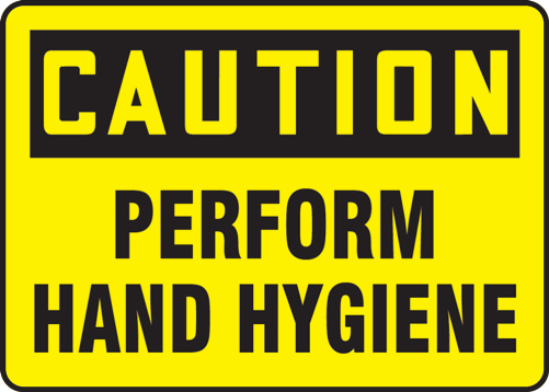 PERFORM HAND HYGIENE 
