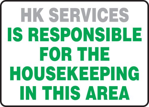  ___ IS RESPONSIBLE FOR THE HOUSEKEEPING IN THIS AREA