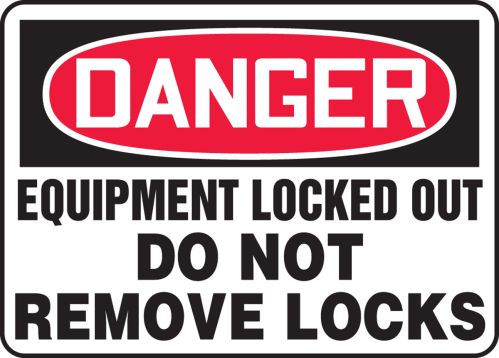 Equipment Locked Out Do Not Remove Locks
