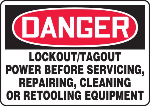 LOCK OUT/TAG OUT POWER BEFORE SERVICING, REPAIRING, CLEANING OR RETOOLING EQUIPMENT