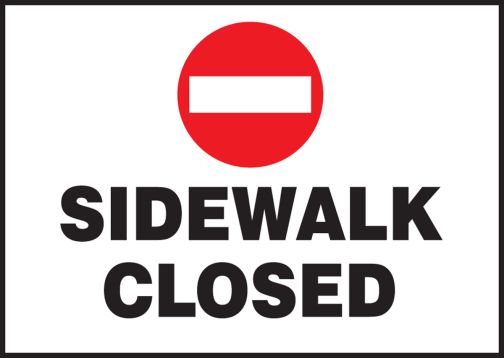 SIDEWALK CLOSED