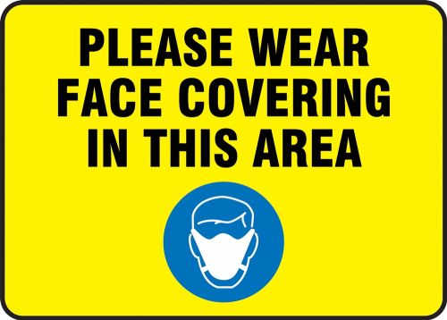 Please Wear Face Covering In this Area