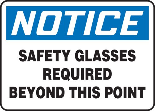 SAFETY GLASSES REQUIRED BEYOND THIS POINT
