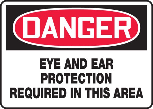 EYE AND EAR PROTECTION REQUIRED IN THIS AREA