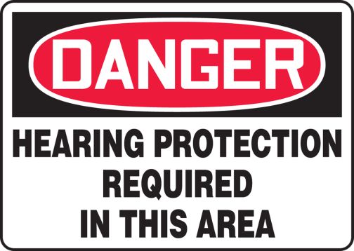 DANGER HEARING PROTECTION REQUIRED IN THIS AREA