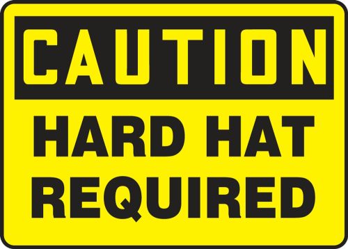 Safety Sign, Header: CAUTION, Legend: CAUTION HARD HAT REQUIRED