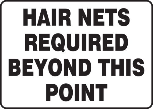 HAIR NETS REQUIRED BEYOND THIS POINT