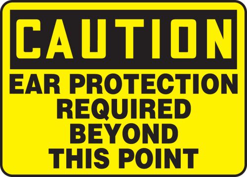 EAR PROTECTION REQUIRED BEYOND THIS POINT