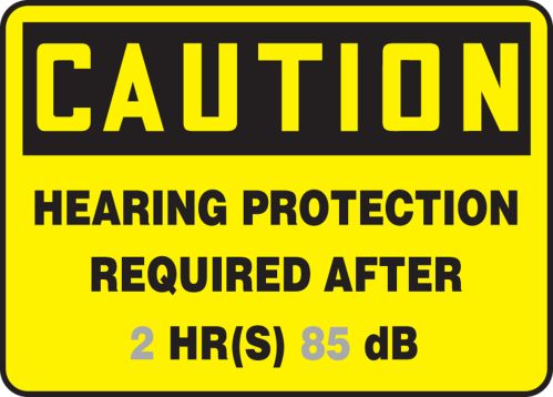 HEARING PROTECTION REQUIRED AFTER ___ HR(S) ___ dB