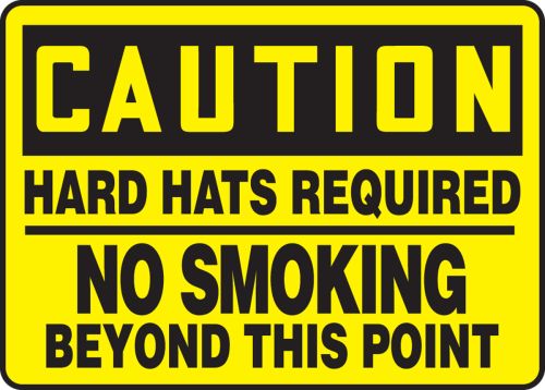 HARD HATS REQUIRED NO SMOKING BEYOND THIS POINT