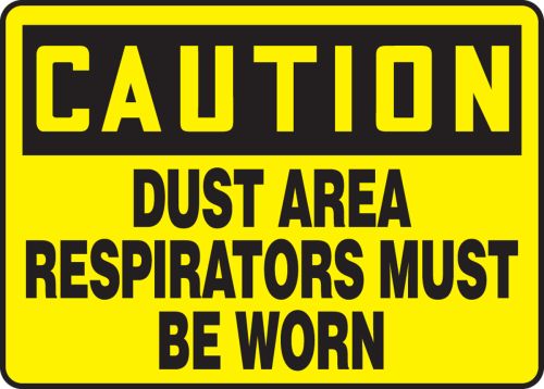 DUST AREA RESPIRATORS MUST BE WORN