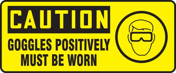 GOGGLES POSITIVELY MUST BE WORN (W/GRAPHIC)
