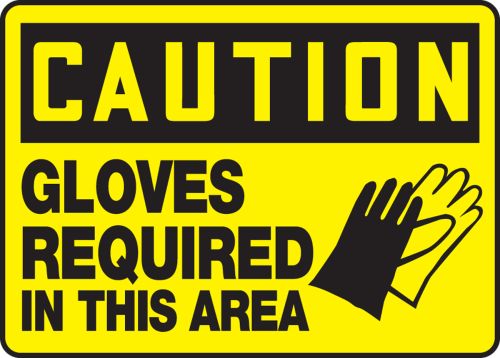 GLOVES REQUIRED IN THIS AREA (W/GRAPHIC)