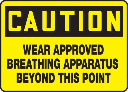 WEAR APPROVED BREATHING APPARATUS BEYOND THIS POINT