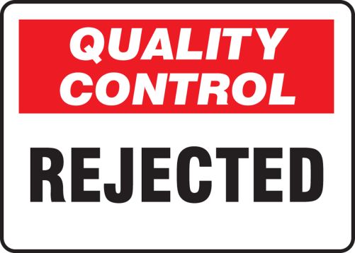 QUALITY CONTROL REJECTED 