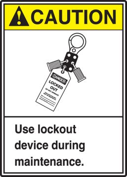 USE LOCKOUT DEVICE DURING MAINTENANCE (W/GRAPHIC)