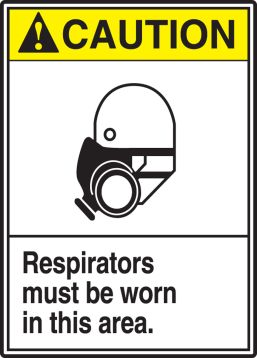 RESPIRATORS MUST BE WORN IN THIS AREA (W/GRAPHIC)
