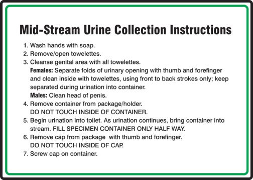 MID-STREAM URINE COLLECTION INSTRUCTIONS...