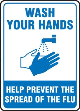 Safety Sign: Wash Your Hands Help Prevent The Spread Of The Flu